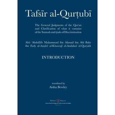 Tafsir al-Qurtubi - Introduction: The General Judgments of the Qur'an and Clarification of what it contains of the Sunnah and Āyahs of Discrimina