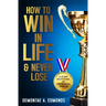 How to Win in Life & Never Lose: A 30 Day Devotional of Proverbial Wisdom