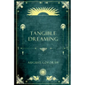 Tangible Dreaming