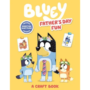 Bluey: Father's Day Fun: A Craft Book