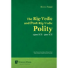 The Rig-Vedic and Post-Rig-Vedic Polity (1500 BCE-500 BCE)