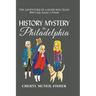 History Mystery in Philadelphia