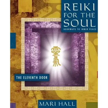 Reiki for the Soul the Eleventh Door