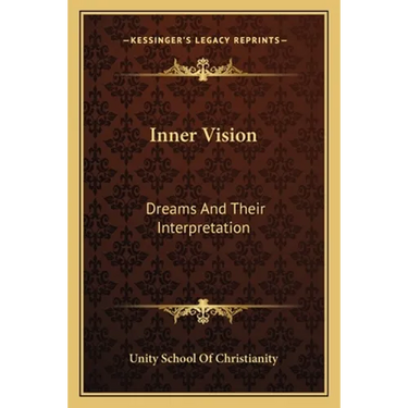 Inner Vision: Dreams And Their Interpretation