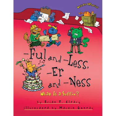 -Ful and -Less, -Er and -Ness: What Is a Suffix?