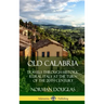 Old Calabria: Travels Through Historic Rural Italy at the Turn of the 20th Century (Hardcover)