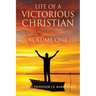 Life Of A Victorious Christian Volume One