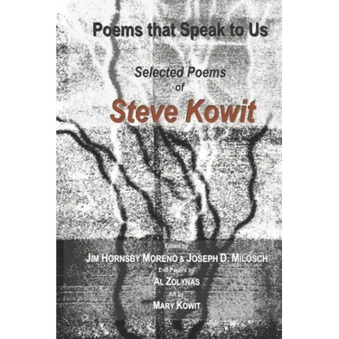 Poems that Speak to Us: Selected Poems of Steve Kowit