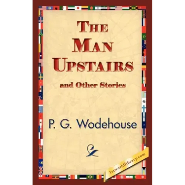 The Man Upstairs and Other Stories