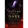 Screams from the Dark: 29 Tales of Monsters and the Monstrous
