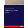 The Novels of Ivan Turgenev: Volume II.