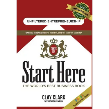 Start Here: The World's Best Business Growth & Consulting Book: Business Growth Strategies from The World's Best Business Coach