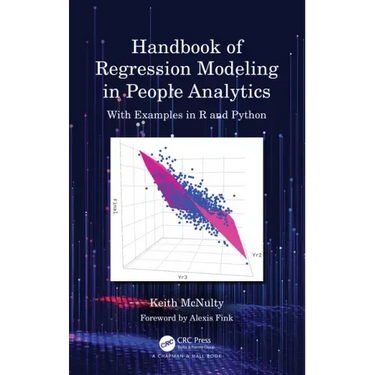 Handbook of Regression Modeling in People Analytics: With Examples in R and Python