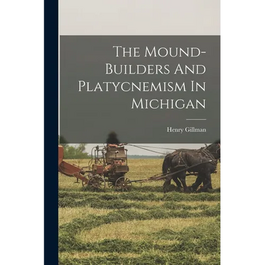The Mound-builders And Platycnemism In Michigan