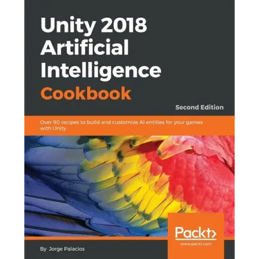 Unity 2018 Artificial Intelligence Cookbook - Second Edition