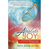 Absolute Joy: A Journey Beyond Time to Nowhere