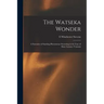 The Watseka Wonder: A Narrative of Startling Phenomena Occurring in the Case of Mary Lurancy Vennum