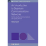 An Introduction to Quantum Communication Networks: Or, How Shall We Communicate in the Quantum Era?