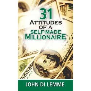 31 Attitudes of a Self-Made Millionaire