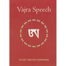 Vajra Speech: Pith Instructions for the Dzogchen Yogi