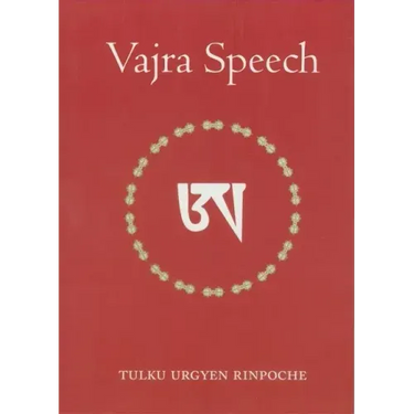 Vajra Speech: Pith Instructions for the Dzogchen Yogi