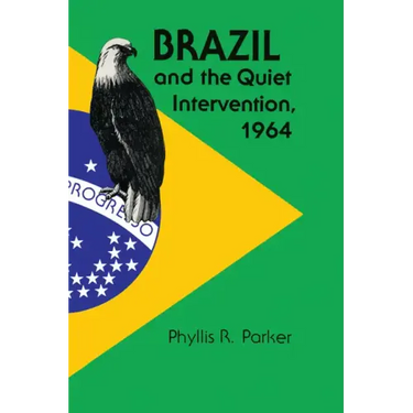 Brazil and the Quiet Intervention, 1964