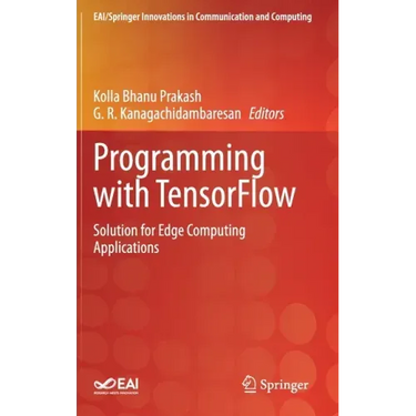 Programming with Tensorflow: Solution for Edge Computing Applications