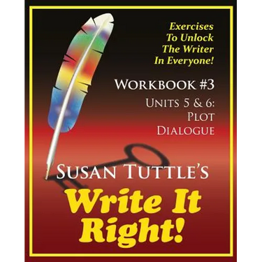 Write It Right Workbook #3: Plot, Dialogue