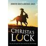 Christa's Luck: The story of a girl, her horse, and the last wild mustangs