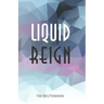 Liquid Reign