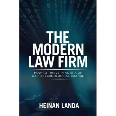The Modern Law Firm: How to Thrive in an Era of Rapid Technological Change