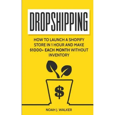 Dropshipping: How to Launch a Shopify Store in 1 Hour and Make $1000+ Each Month Without Inventory