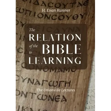 The Relation of the Bible to Learning: The Unionville Lectures