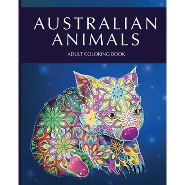 Australian animals adult coloring book: Featuring Beautiful Unique Creatures from Australia and creative patterns for relaxation and stress relieve