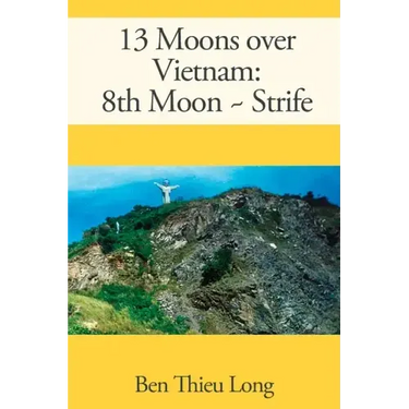 13 Moons over Vietnam: 8th Moon Strife