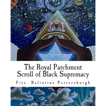The Royal Parchment Scroll of Black Supremacy