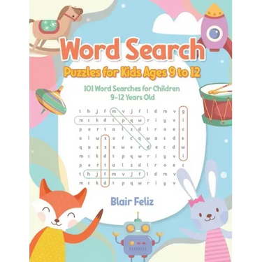 Word Search Puzzles for Kids Ages 9 to 12: 101 Word Searches for Children 9-12 Years Old