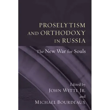 Proselytism and Orthodoxy in Russia