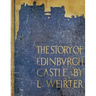 The Story of Edinburgh Castle