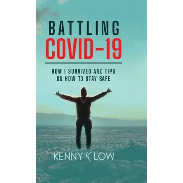 Battling COVID-19: How I Survived and Tips on How to Stay Safe
