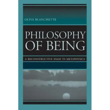 Philosophy of Being: A Reconstructive Essay in Metaphysics