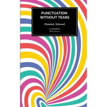 Punctuation Without Tears: Punctuate Confidently - In Minutes!
