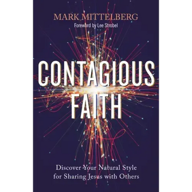 Contagious Faith: Discover Your Natural Style for Sharing Jesus with Others