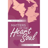 Matters of the Heart and Soul: Released and Free