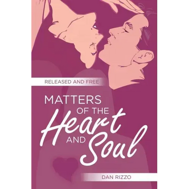 Matters of the Heart and Soul: Released and Free