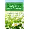 Progesterone: The Superstar of Hormone Balance