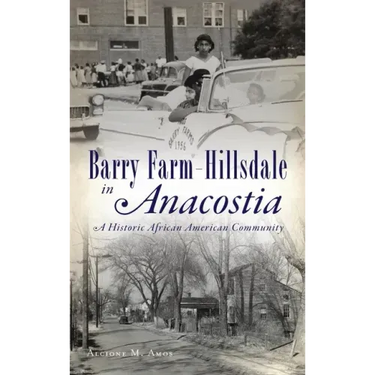 Barry Farm-Hillsdale in Anacostia: A Historic African American Community