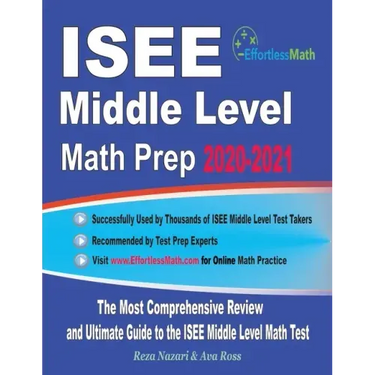ISEE Middle Level Math Prep 2020-2021: The Most Comprehensive Review and Ultimate Guide to the ISEE Middle Level Math Test