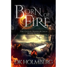 Born of Fire