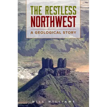 The Restless Northwest: A Geological Story
